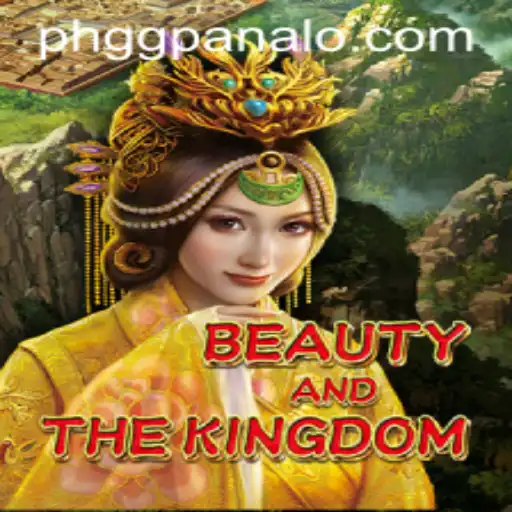 Unveiling BeautyAndTheKingdom: Enter the Realm of Adventure with GG Panalo